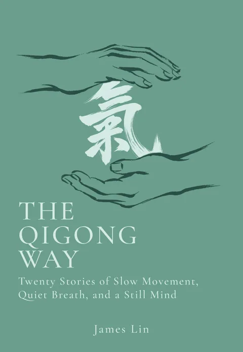 The Qigong Way — 2 by James Lin — book cover